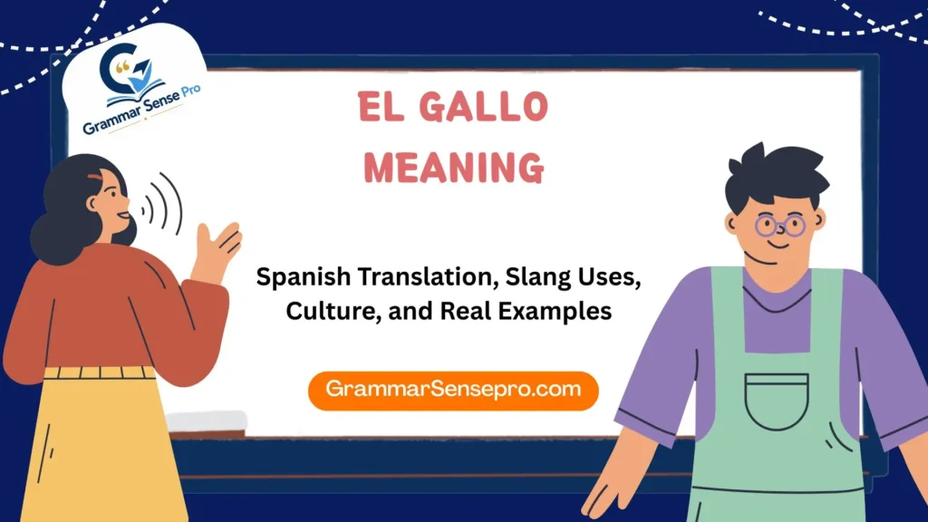 El Gallo Meaning: Spanish Translation and Uses
