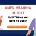 GMFU Meaning in Text