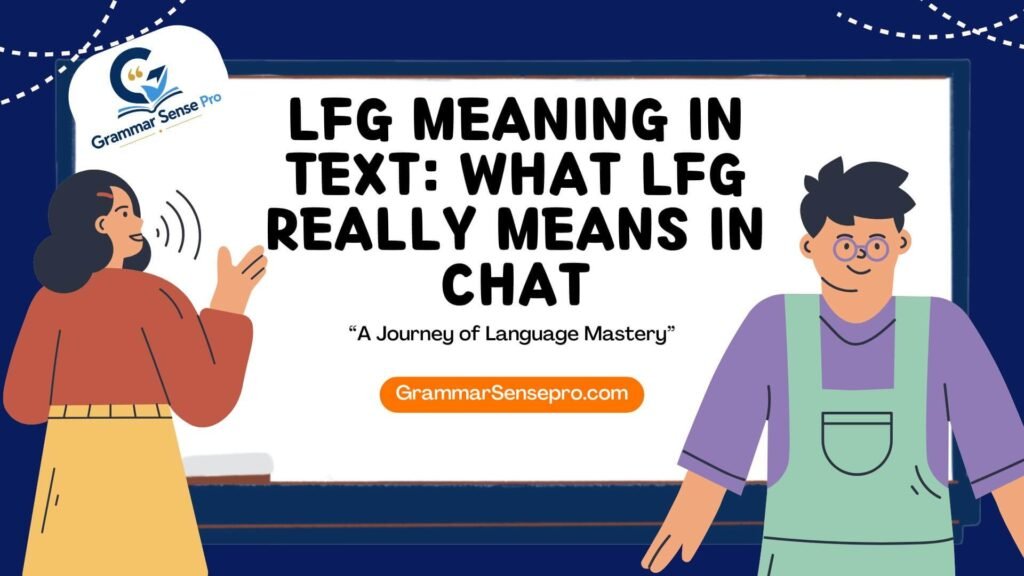 LFG Meaning in Text