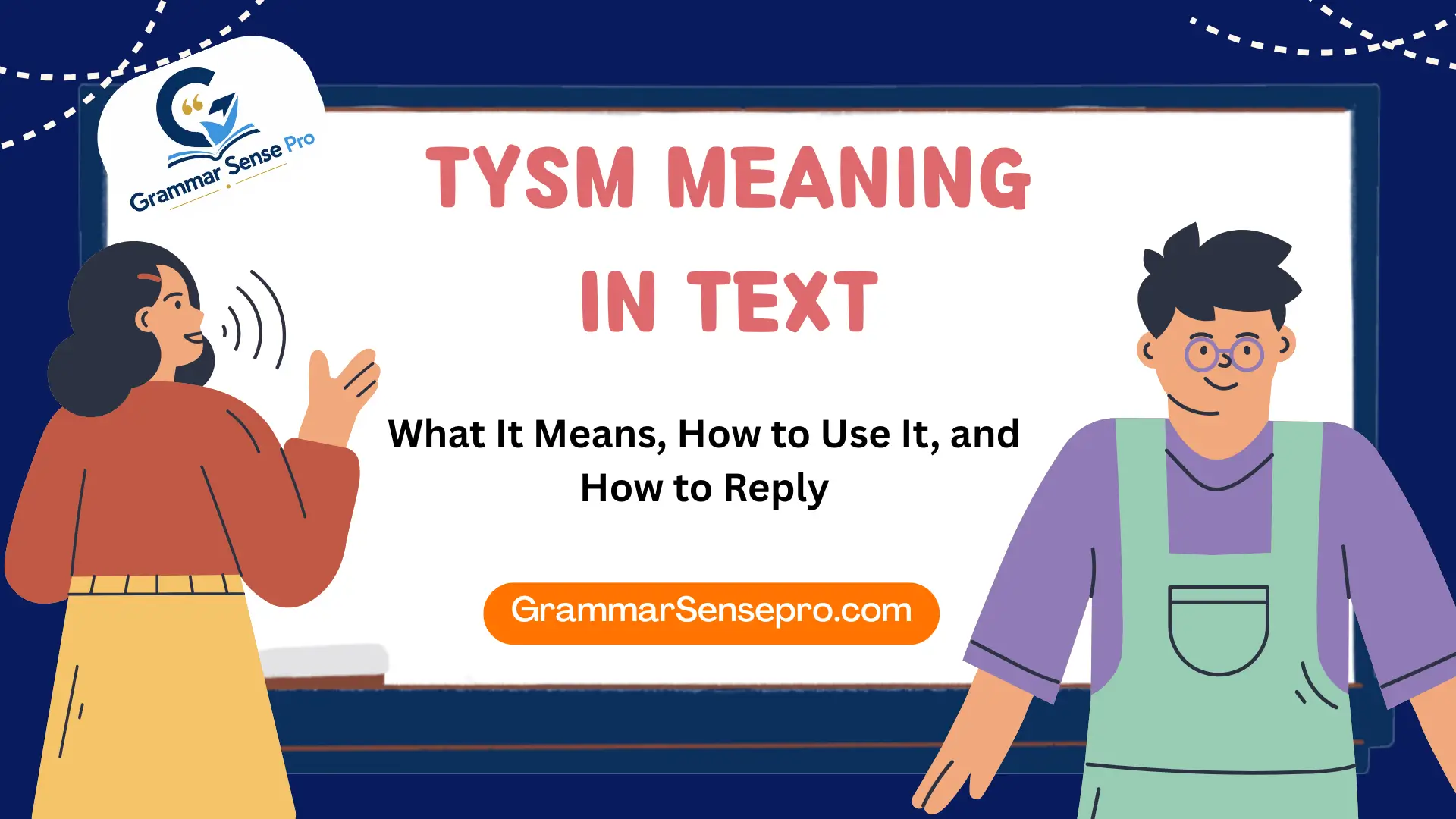 TYSM Meaning: Full Form, Examples, Tone, and Best Replies
