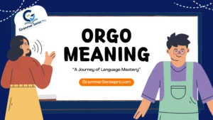 Orgo Meaning