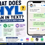 What Does HYL Mean in Text? Meanings, Examples, and Reply Guide