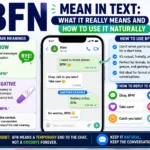BFN Mean in Text: What It Really Means and How to Use It Naturally