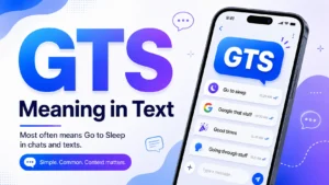 GTS Mean in Text: What GTS Means in Everyday Messages