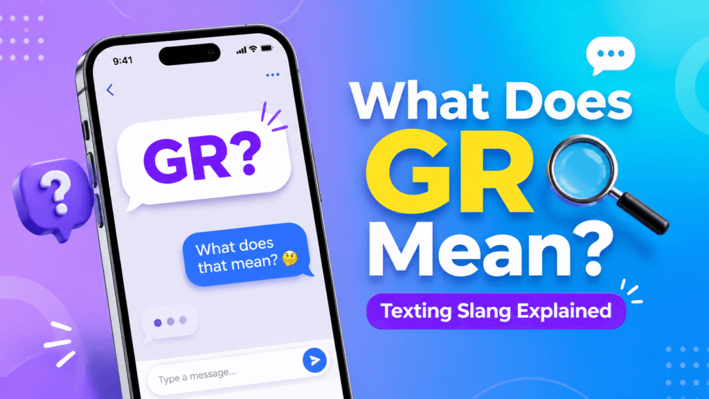 Illustration showing GR meaning in text messages as “gotta run” with smartphone chat bubbles and modern texting style