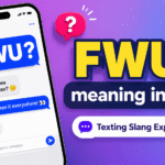FWU meaning in text showing slang definition and chat conversation on smartphone