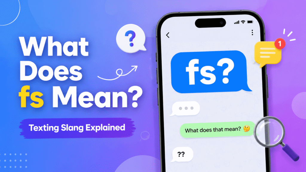 FS meaning in text showing chat conversation with confirmation and slang explanation