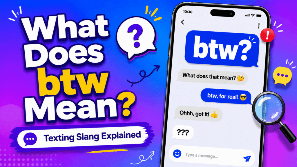 BTW meaning in text with examples of how to reply