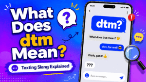 DTM meaning in text explained as doing too much with examples from Snapchat Instagram and TikTok conversations