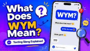 WYM meaning in text explained as what you mean with examples from Snapchat Instagram and TikTok conversations