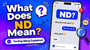 ND meaning in text explained as and or no doubt with examples from Snapchat Instagram and TikTok conversations