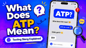 Illustration showing ATP meaning in text messages with smartphone chat explaining at this point and answer the phone meanings