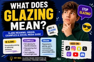 What Does Glazing Mean? Slang Meaning, Origin, Examples & Social Media Guide