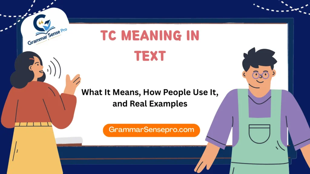 TC Meaning in Text: What It Means, How People Use It, and Real Examples