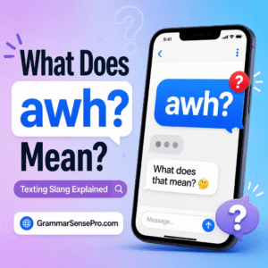 Awh Meaning in Text: What Does Awh Mean?
