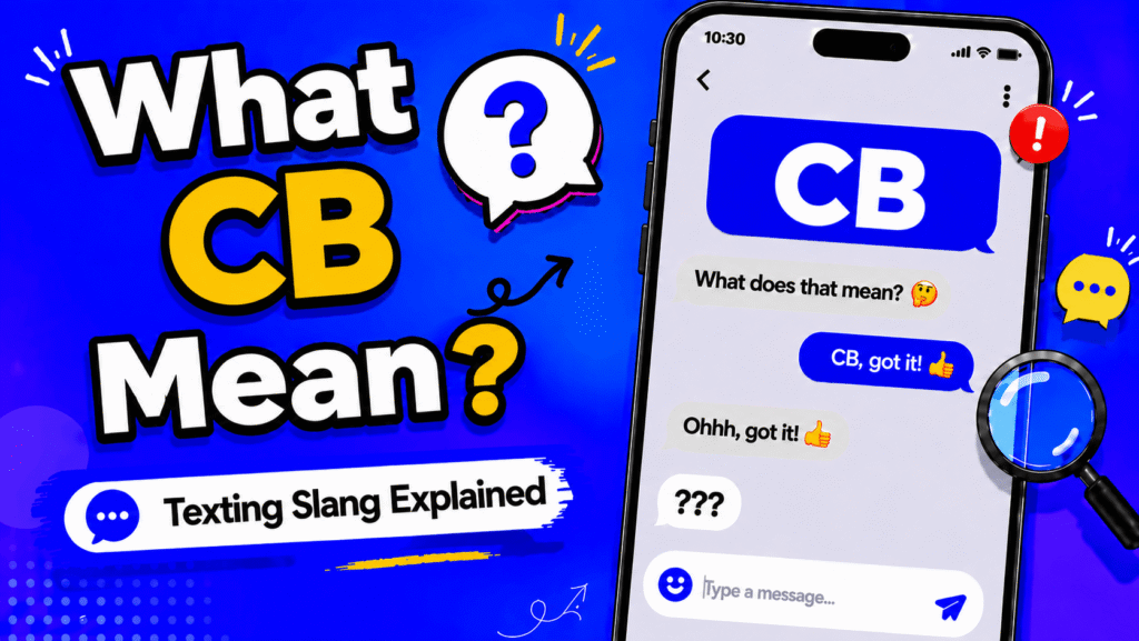 CB meaning in text explained with texting slang example