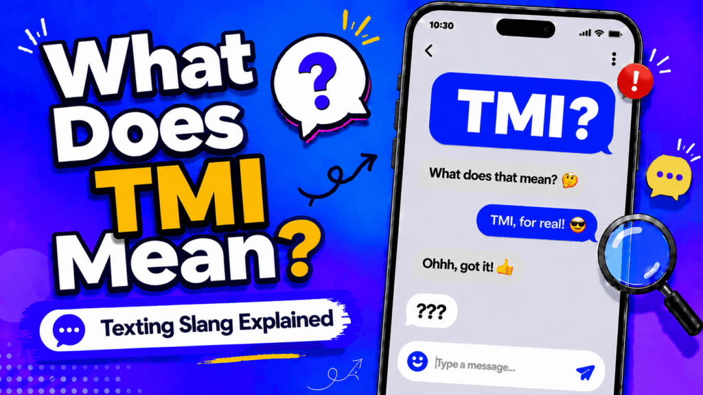 TMI meaning in text shown as too much information in a casual chat message