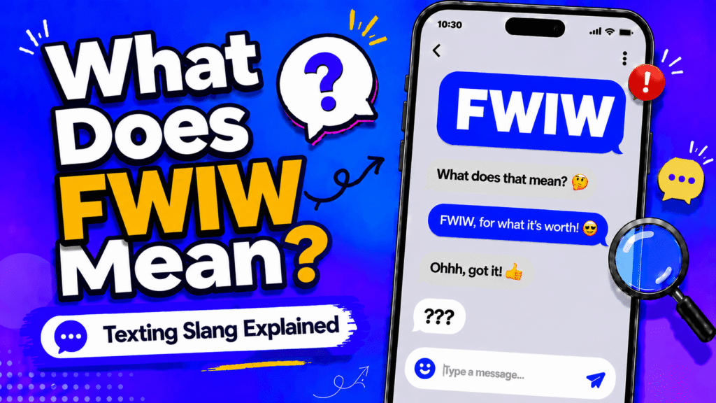 FWIW meaning in text shown as for what its worth in a casual chat message