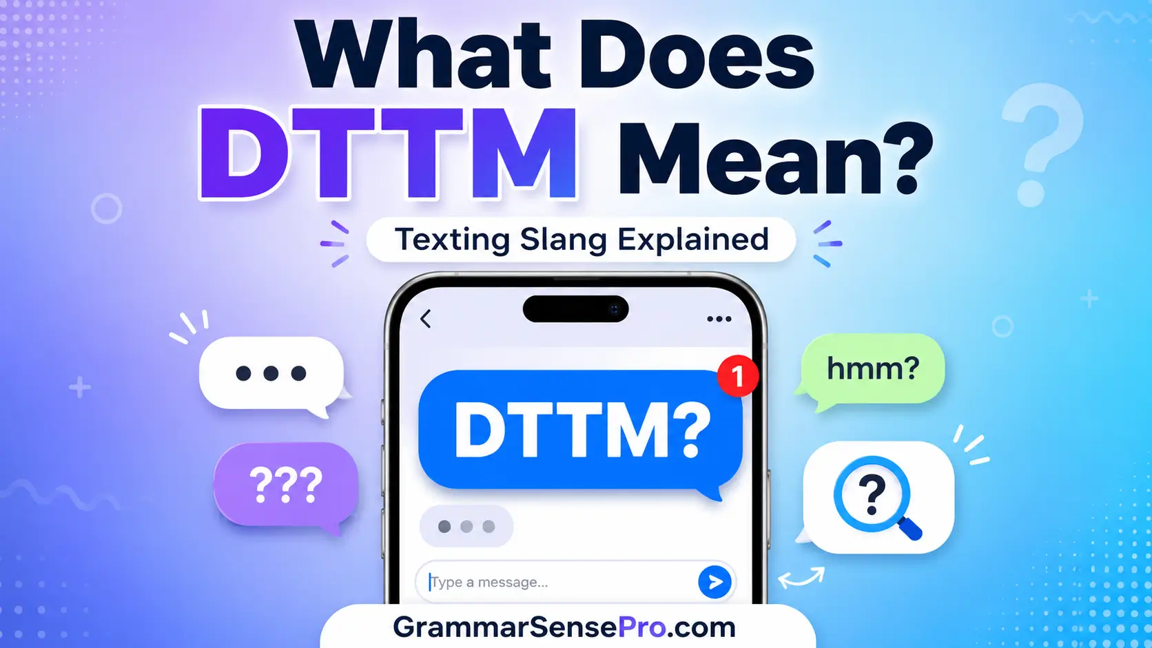 DTTM Mean in Text: Definition, Examples, and Replies