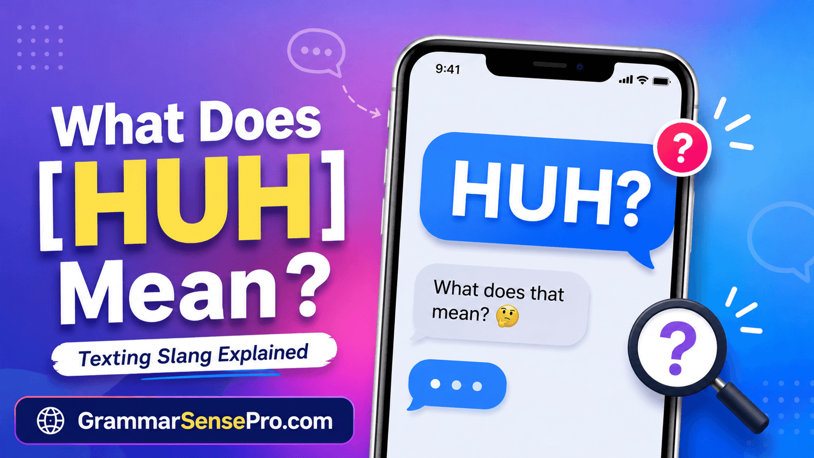 Huh Meaning in Text: What Does Huh Mean in Texting and Social Media