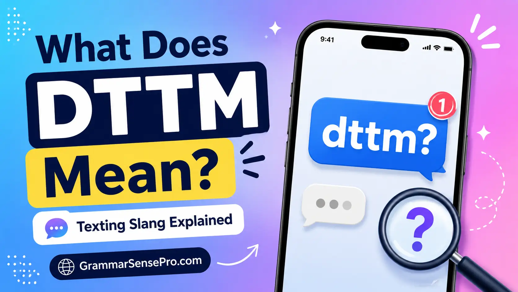 DTTM Meaning in Text: What Does DTTM Mean in Chat?