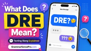 DRE Meaning Slang: What Does DRE Mean in Text?