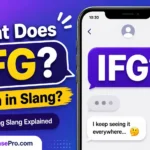 IFG Meaning Slang: What Does IFG Mean in Text?