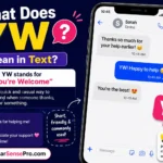 YW Meaning in Text: What Does YW Mean?