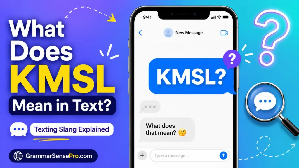 What Does KMSL Mean in Text?