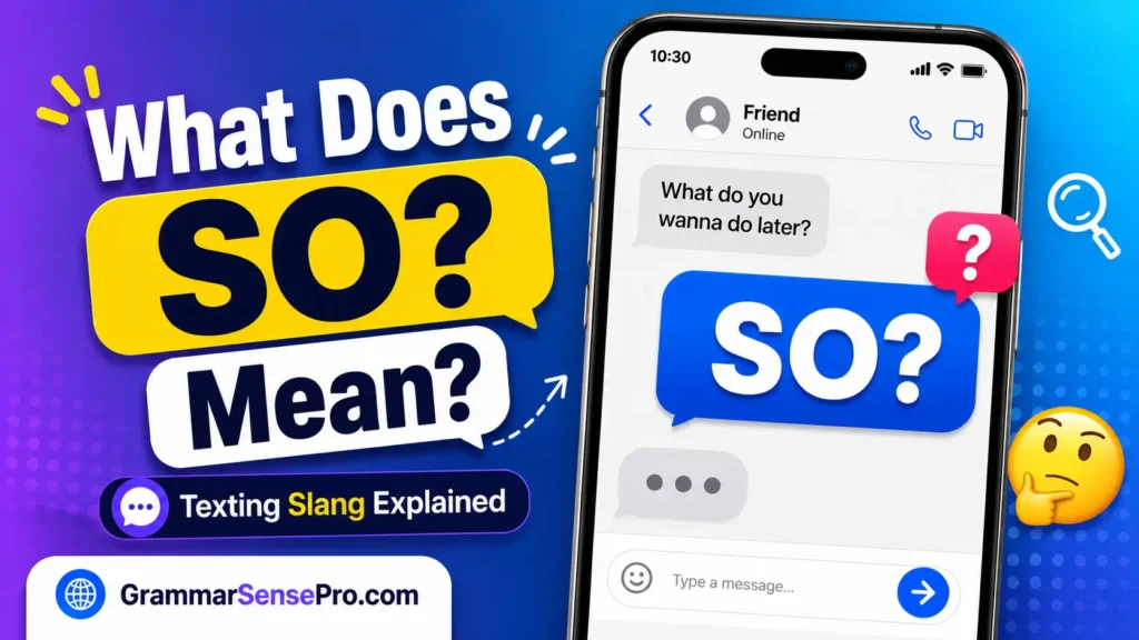 SO Meaning in Text: What SO Means and How to Use It