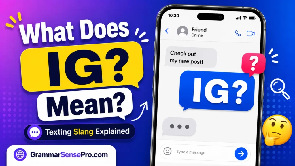 IG Meaning in Text: What IG Means and How to Use It