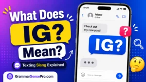IG Meaning in Text: What IG Means and How to Use It