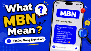 MBN meaning in text showing on the go abbreviation in a phone chat