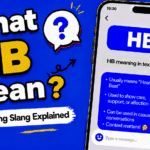 HB Meaning in Text Explained (Social Media & Chat Context)