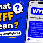 WYFF Meaning in Text: What Does WYFF Mean in Texting and Social Media?