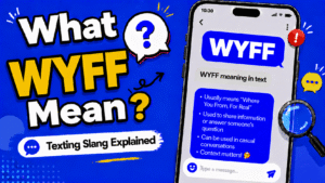 WYFF Meaning in Text: What Does WYFF Mean in Texting and Social Media?