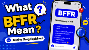 BFFR Meaning in Text: What Does BFFR Mean in Texting?