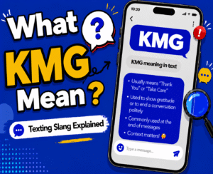 KMG meaning in text explained with examples for texting and social media