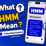 HMMmeaning in text explained with examples for texting and social media