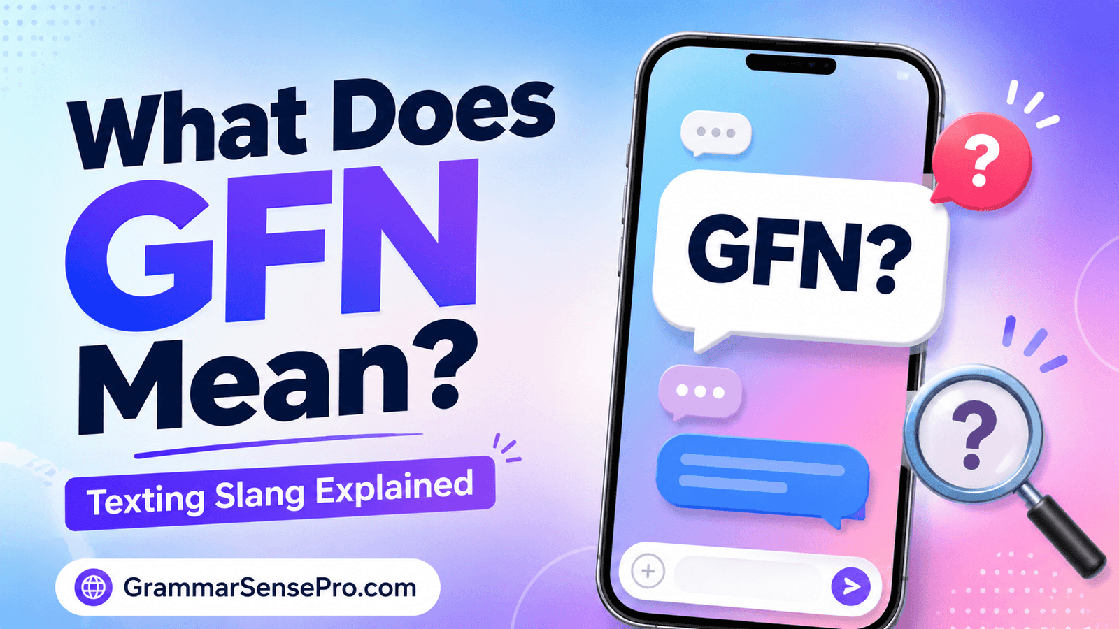 GFN Meaning in Text: What It Means and How to Reply