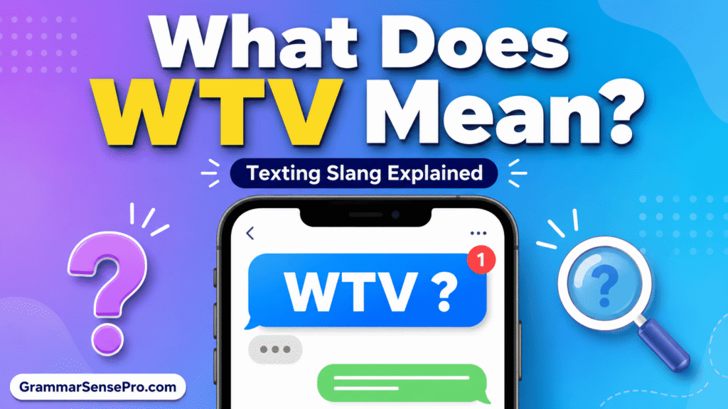 What Does WTV Mean in Text?