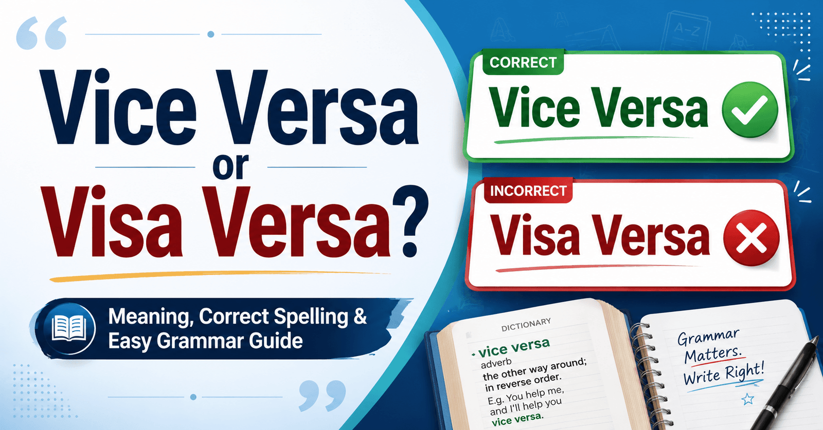 Is It Vice Versa or Visa Versa? Meaning, Correct Spelling, and Easy Grammar Guide