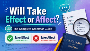 Will Take Effect or Affect
