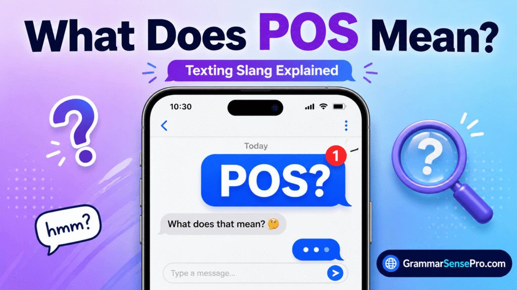 POS Meaning in Text: What Does POS Mean in Texting and Social Media?