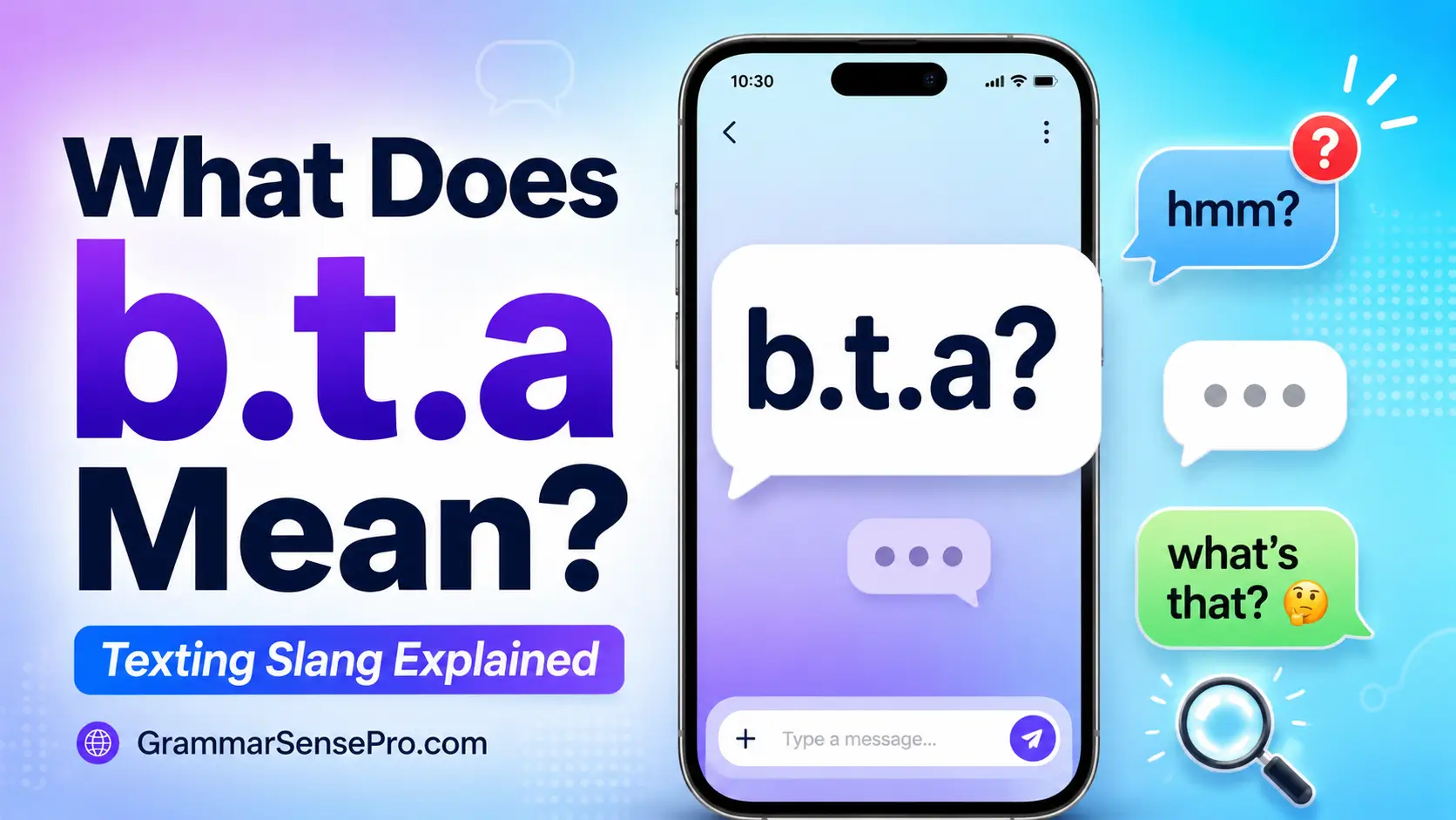 B.T.A Meaning: What BTA Means in Texting and Chat