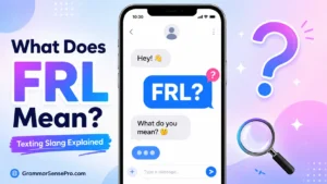 FRL Meaning TikTok: What FRL Means in Texting and Social Media