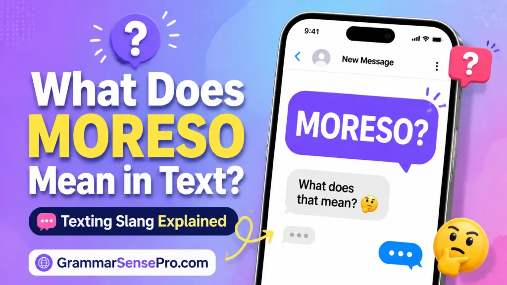 What Does Moreso Mean in Text?
