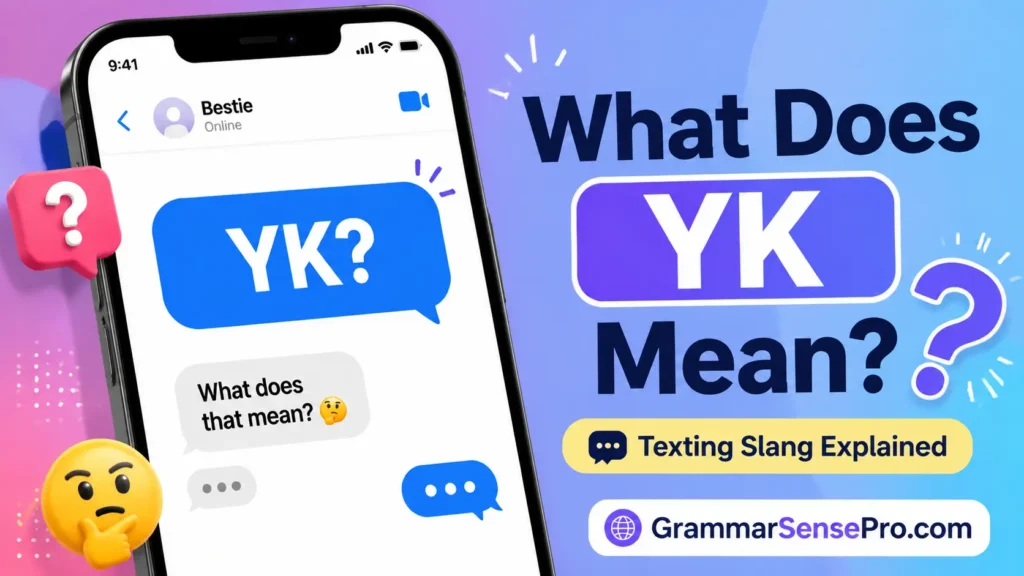 What Do YK Mean in Text? Meaning, Examples, and Replies