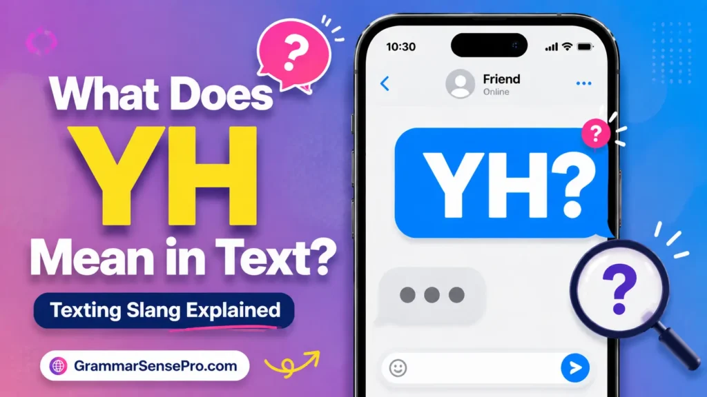 What Does YH Mean in Text?