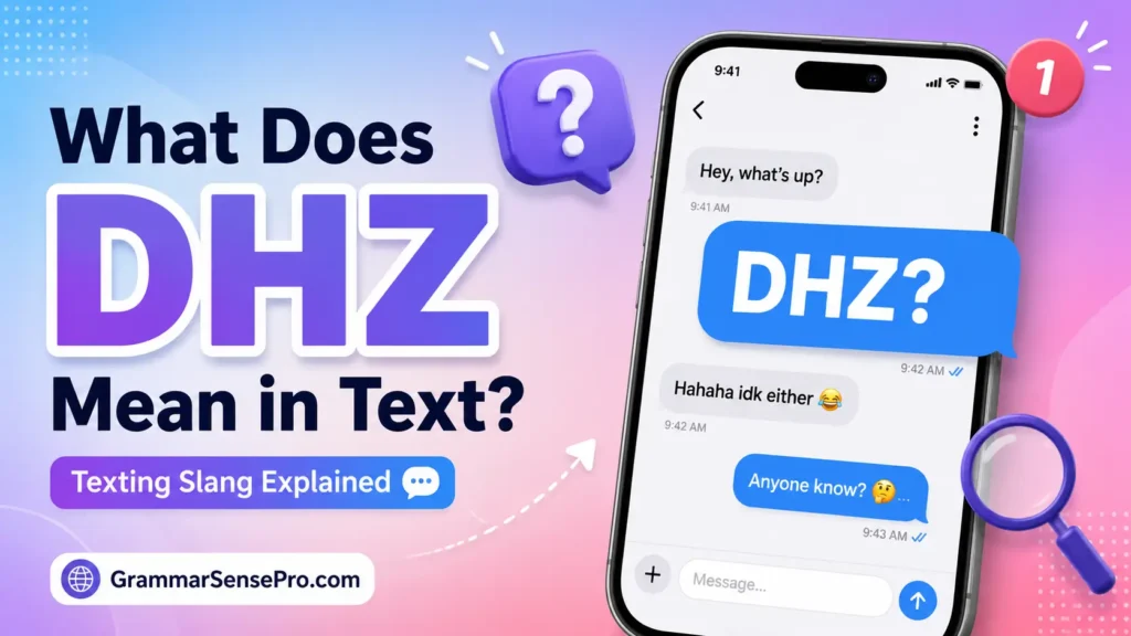 What Does DHZ Mean in Text?